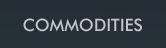 Commodities